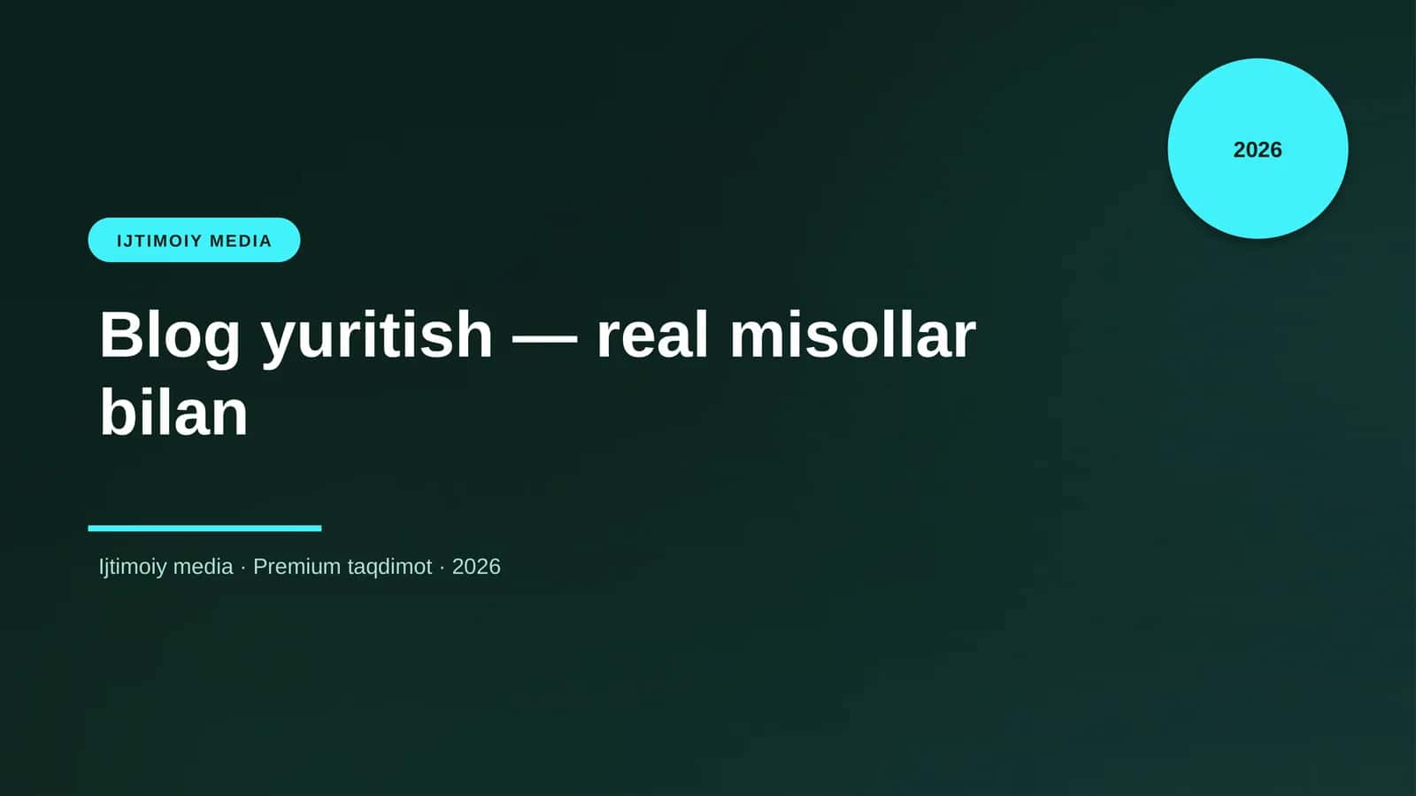Blog yuritish — real misollar bilan