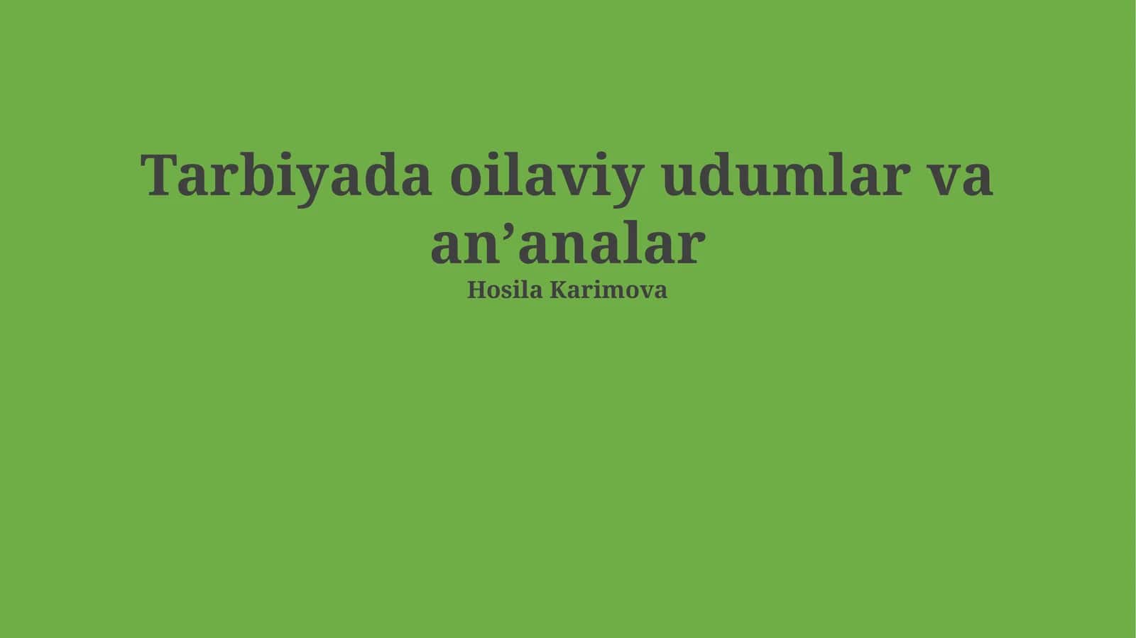 Tarbiyada oilaviy udumlar va anʼanalar