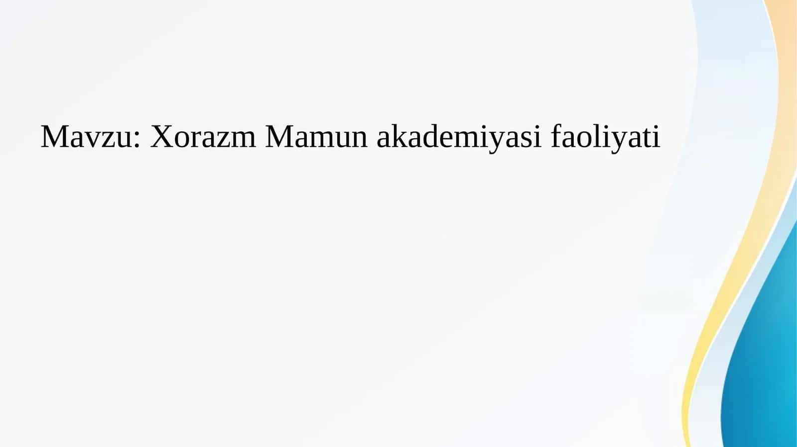 Xorazm Mamun akademiyasi faoliyati