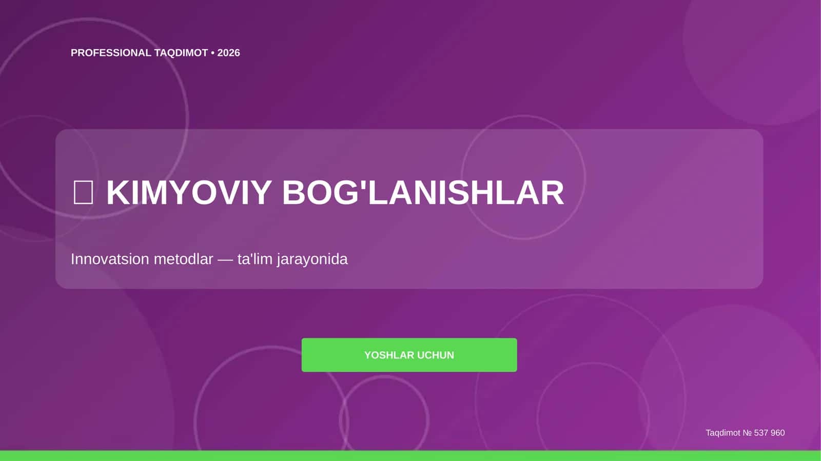 Kimyoviy bog'lanishlar: innovatsion metodlar (ta'lim jarayonida) [yoshlar uchun]