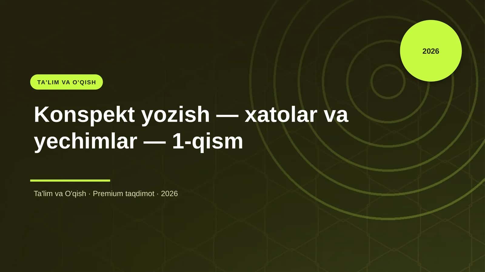 Konspekt yozish — xatolar va yechimlar — 1-qism