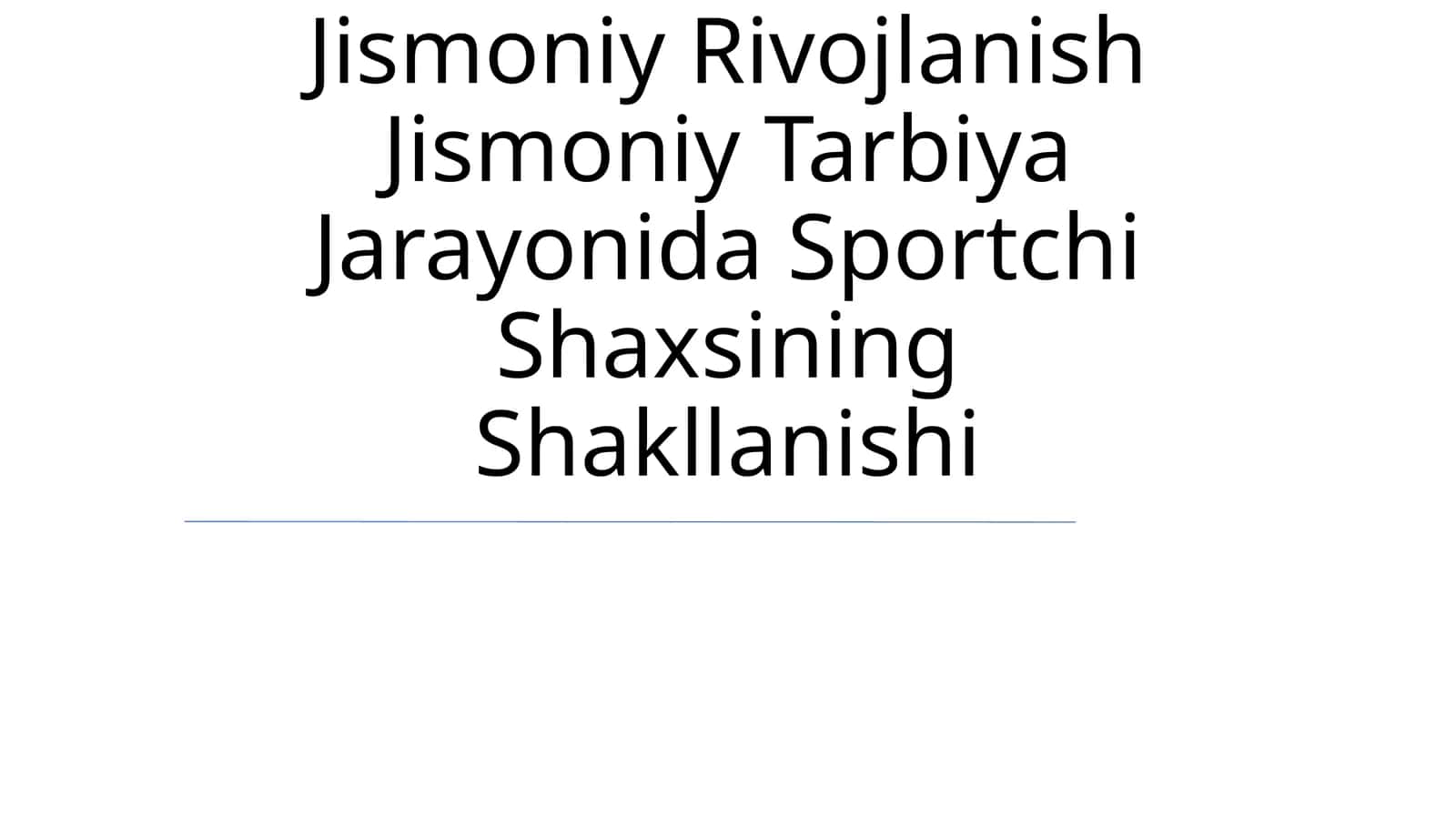 Jismoniy Rivojlanish Jismoniy Tarbiya Jarayonida Sportchi Shaxsining Shakllanishi