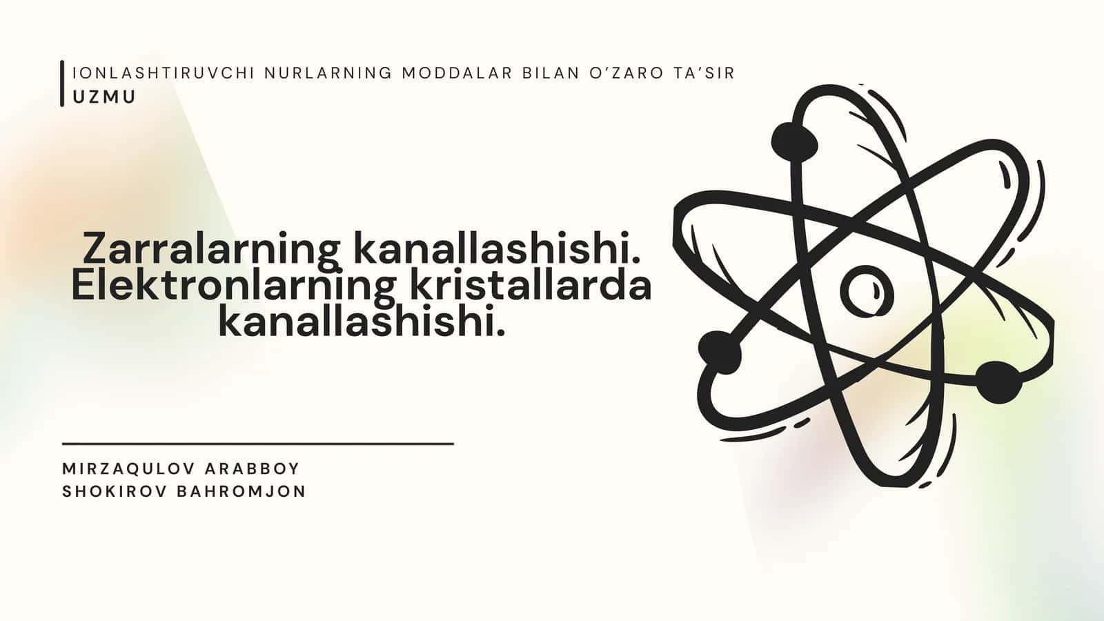 Zarralarning kanallashishi. Elektronlarning kristallarda kanallashishi