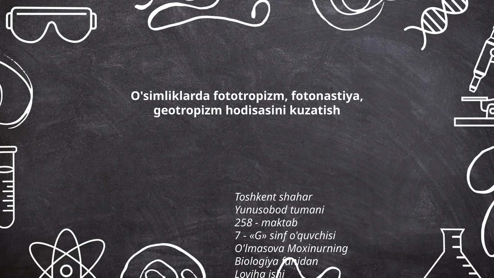 O'simliklarda fototropizm, fotonastiya, geotropizm hodisasini kuzatish