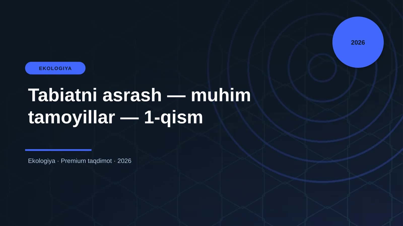 Tabiatni asrash — muhim tamoyillar — 1-qism