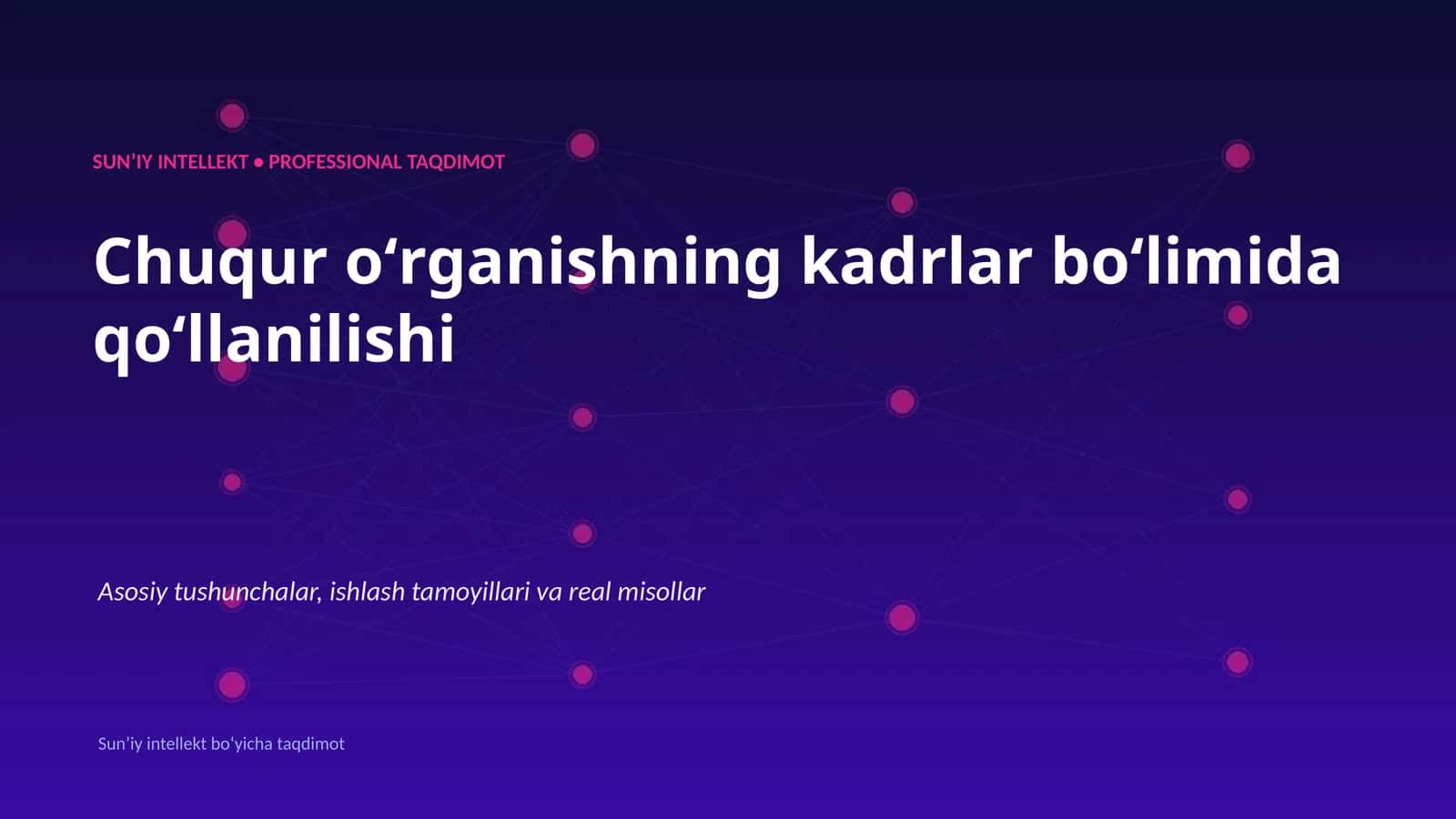 SUNʼIY INTELLEKT • PROFESSIONAL TAQDIMOT