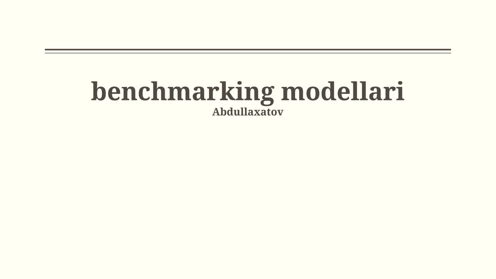benchmarking modellari