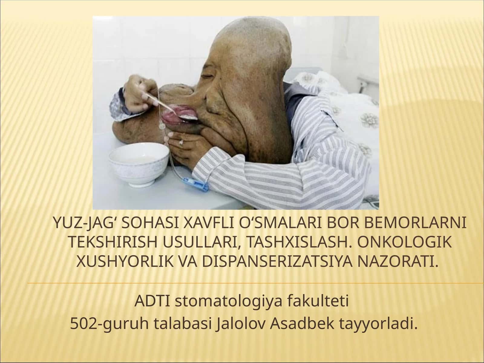 Yuz-jag‘ sohasi xavfli o‘smalari bor bemorlarni tekshirish usullari, tashxislash. Onkologik xushyorlik va dispanserizatsiya nazorati.