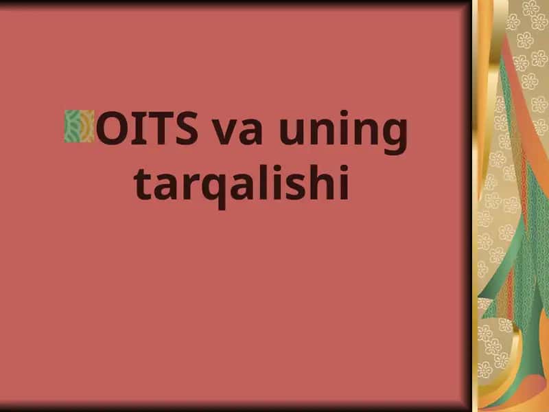 OITSva uningtarqalishi