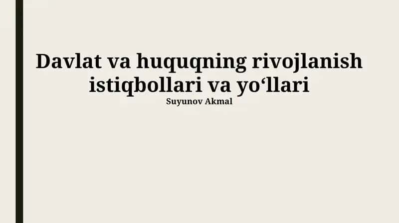 Davlat va huquqning rivojlanish istiqbollari va yoʻllari