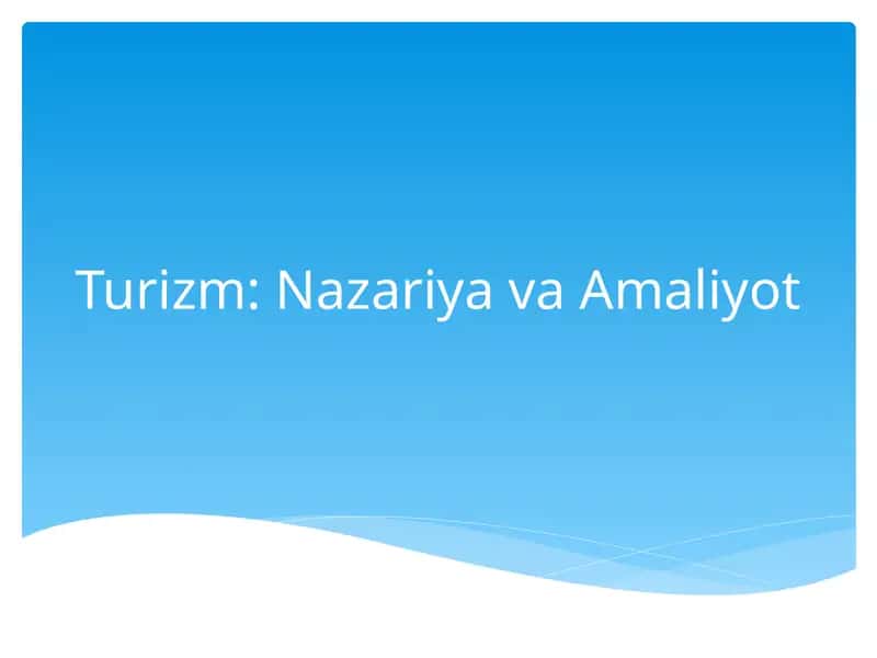 Turizm: Nazariya va Amaliyot