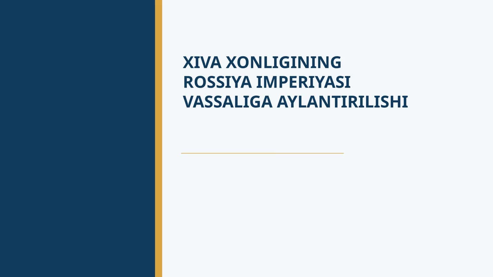 XIVA XONLIGINING ROSSIYA IMPERIYASI VASSALIGA AYLANTIRILISHI