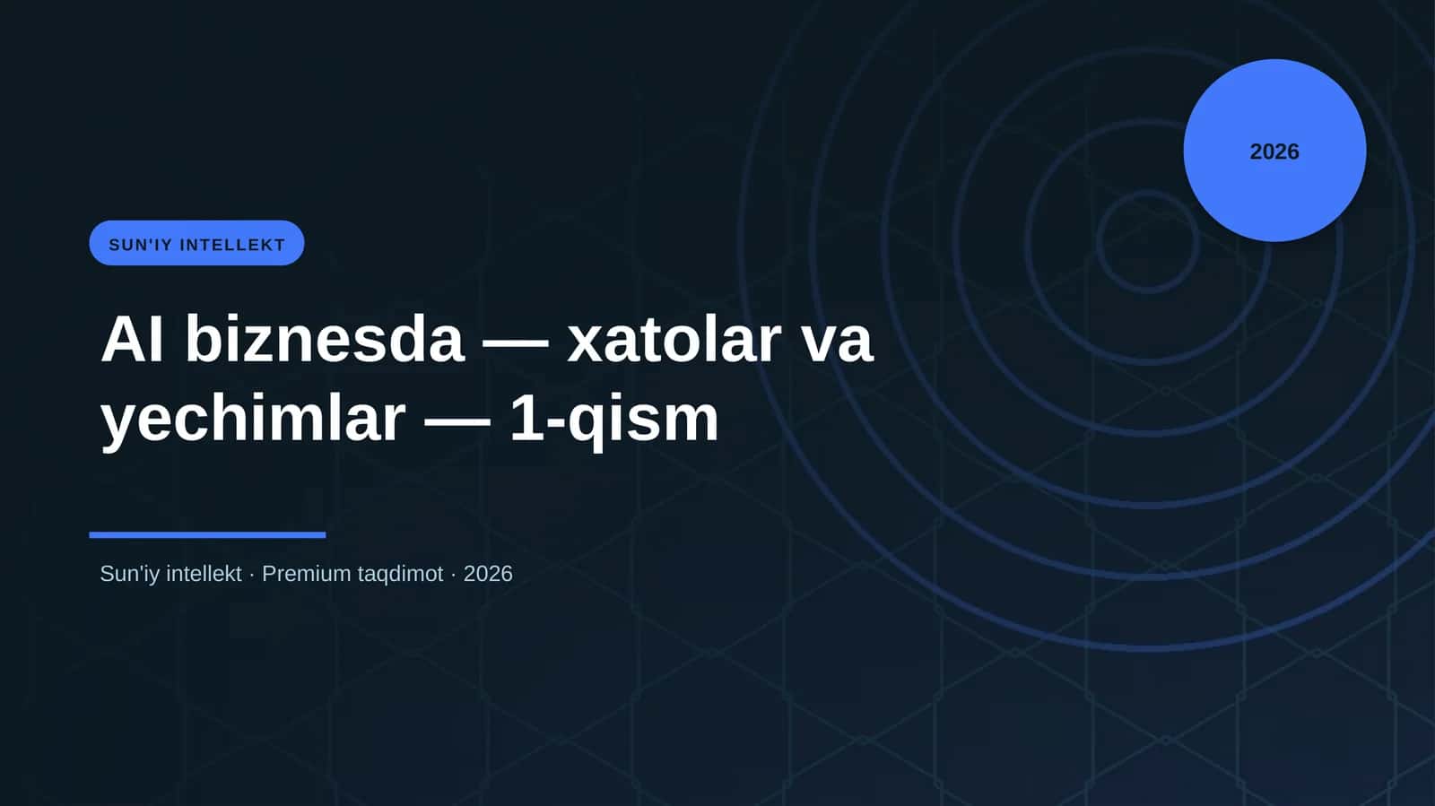 AI biznesda — xatolar va yechimlar — 1-qism