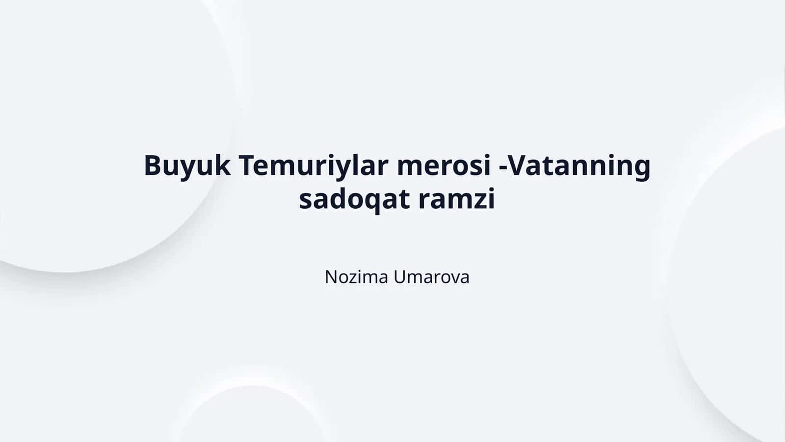 Buyuk Temuriylar merosi -Vatanning sadoqat ramzi