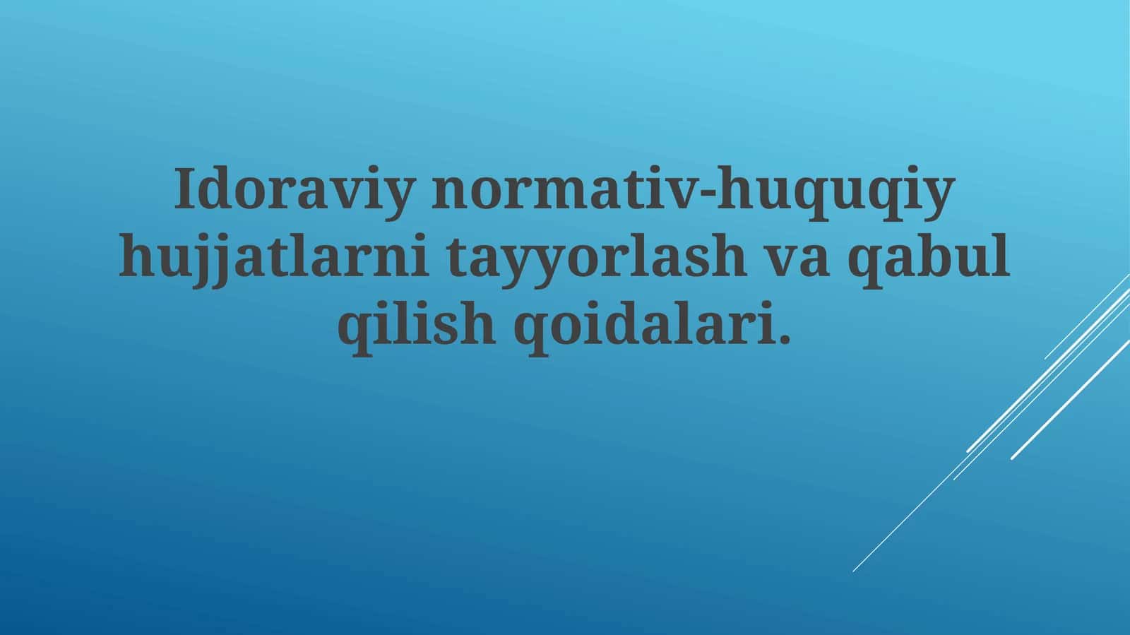 Idoraviy normativ-huquqiy hujjatlarni tayyorlash va qabul qilish qoidalari