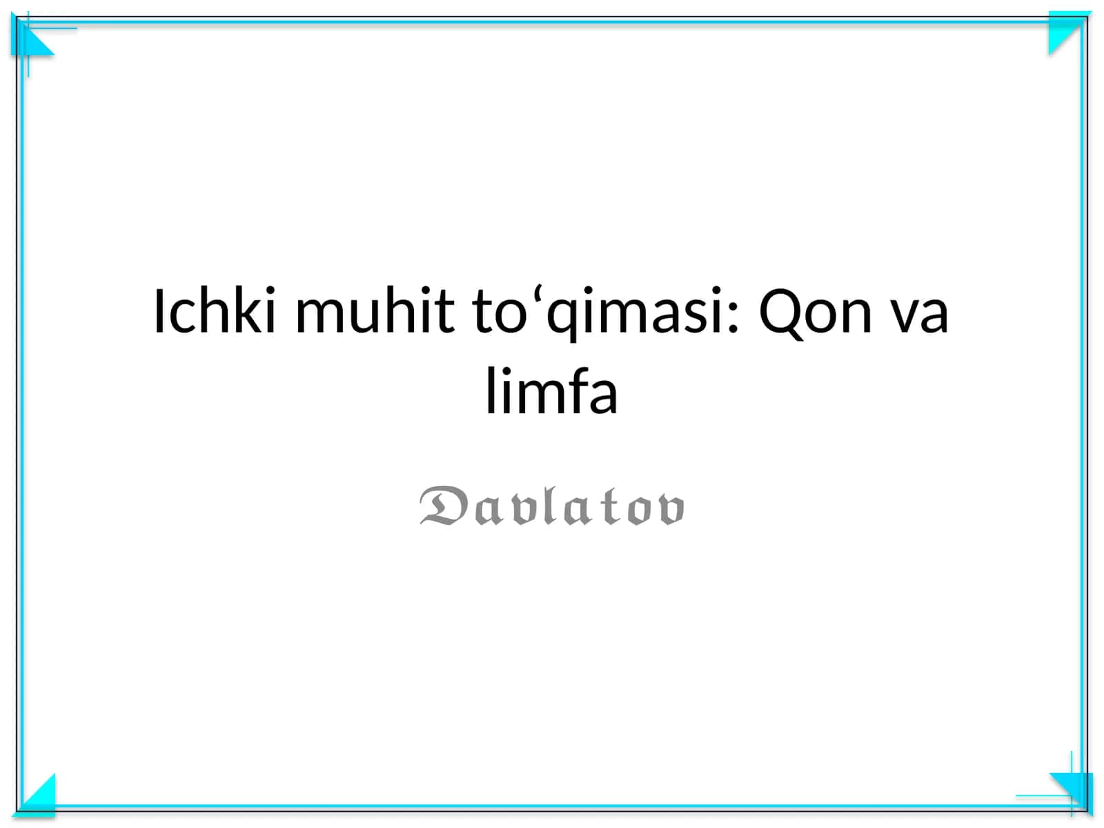 Ichki muhit toʻqimasi: Qon va limfa