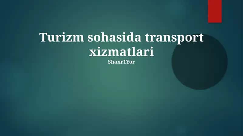 Turizm sohasida transport xizmatlari