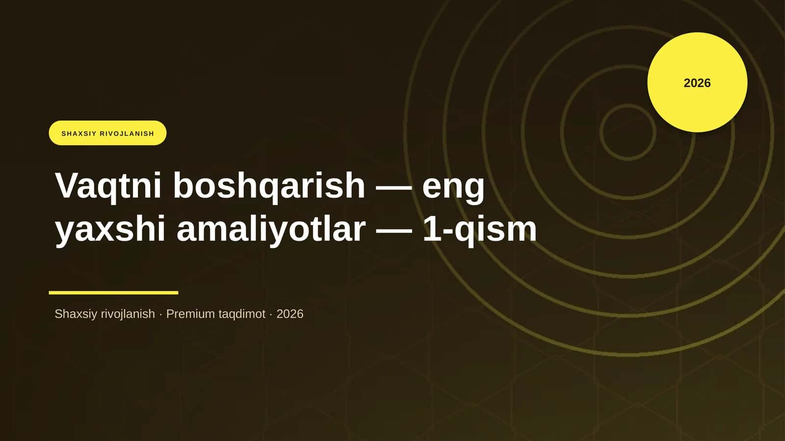 Vaqtni boshqarish — eng yaxshi amaliyotlar — 1-qism