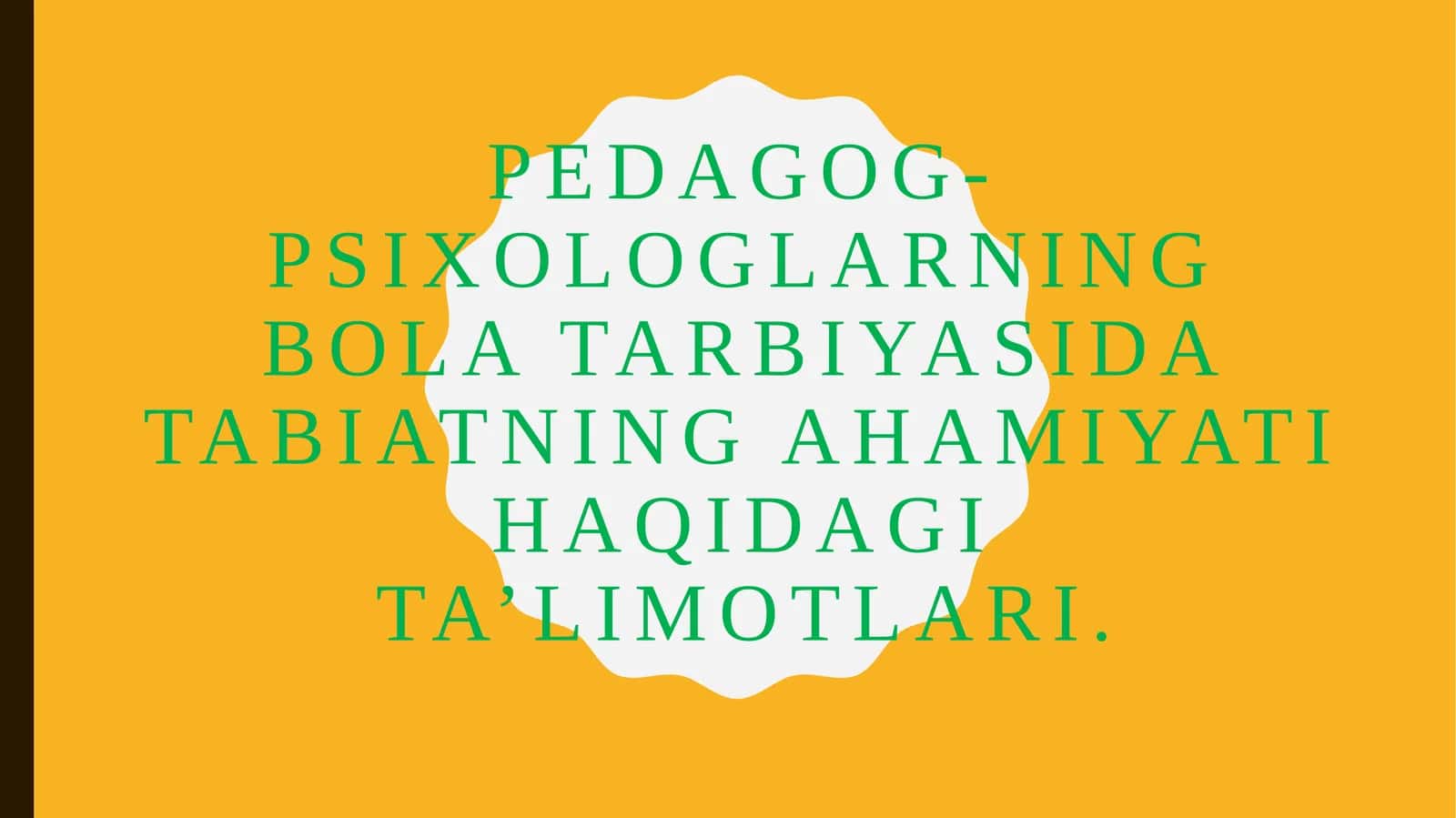 Pedagog-psixologlarning bola tarbiyasida tabiatning ahamiyati haqidagi ta’limotlari