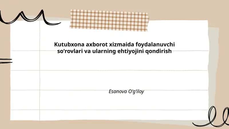 Kutubxona axborot xizmaida foydalanuvchi soʻrovlari va ularning ehtiyojini qondirish