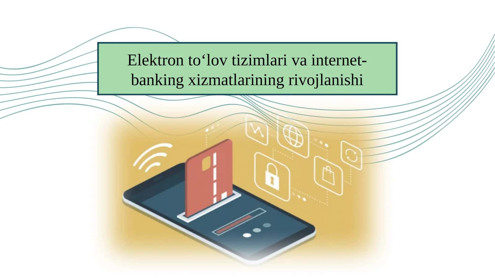 Elektron to‘lov tizimlari va internet-banking xizmatlarining rivojlanishi