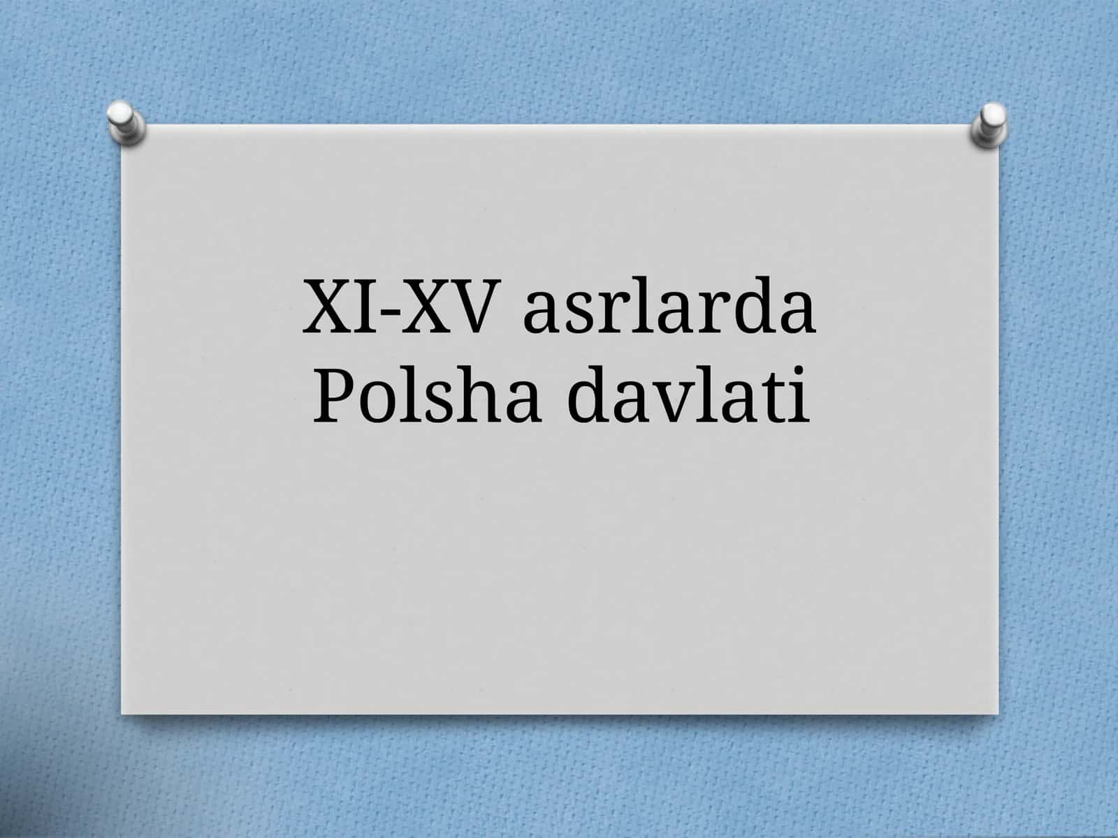 XI-XV asrlarda Polsha davlati