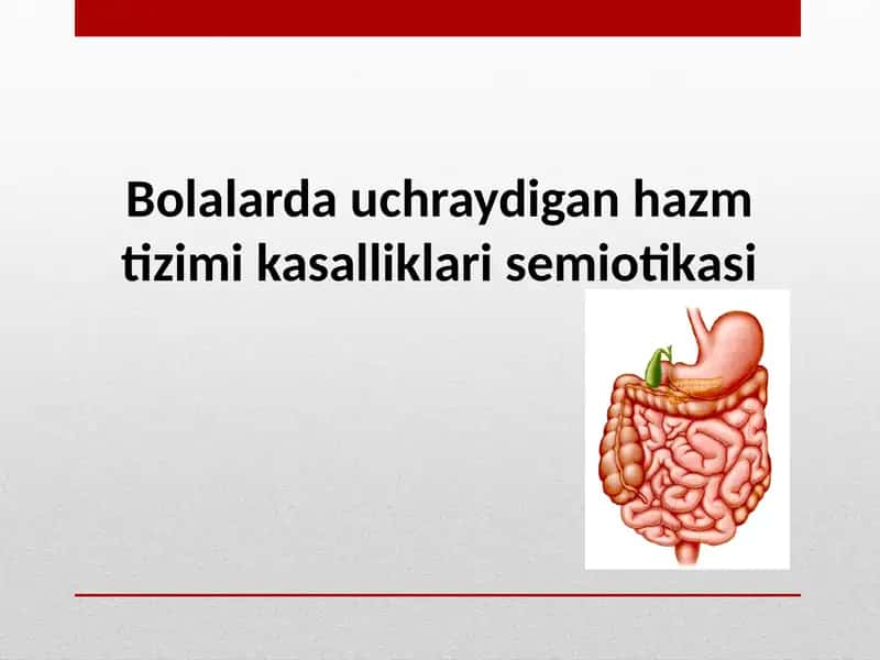 Bolalarda uchraydigan hazm tizimi kasalliklari semiotikasi