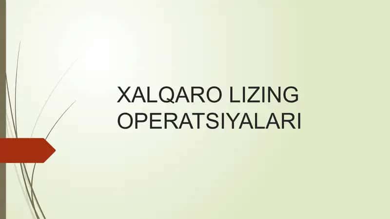 XALQARO LIZING OPERATSIYALARI