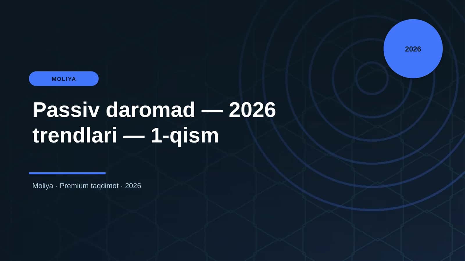 Passiv daromad — 2026 trendlari — 1-qism