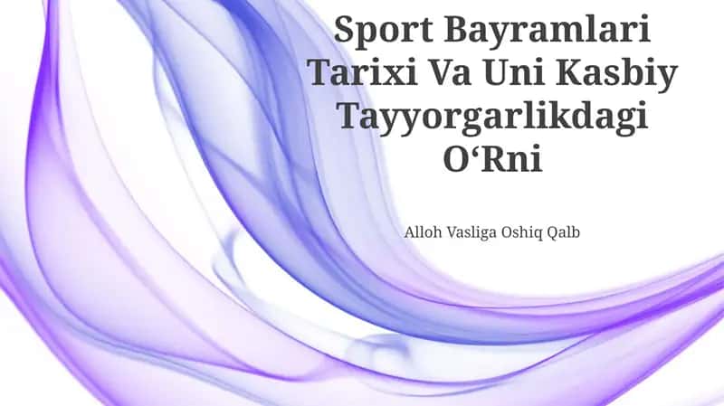 Sport Bayramlari Tarixi Va Uni Kasbiy Tayyorgarlikdagi OʻRni