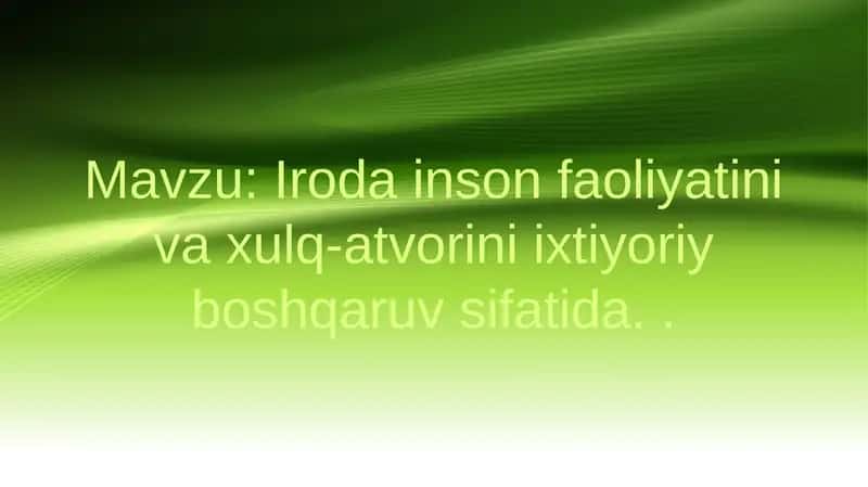 Iroda inson faoliyatini va xulq-atvorini ixtiyoriy boshqaruv sifatida