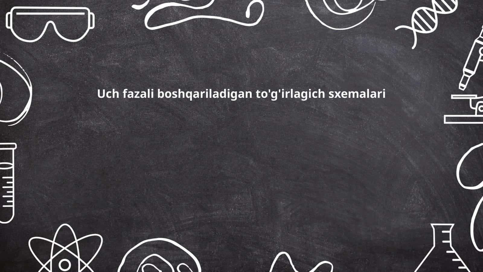 Uch fazali boshqariladigan to'g'irlagich sxemalari
