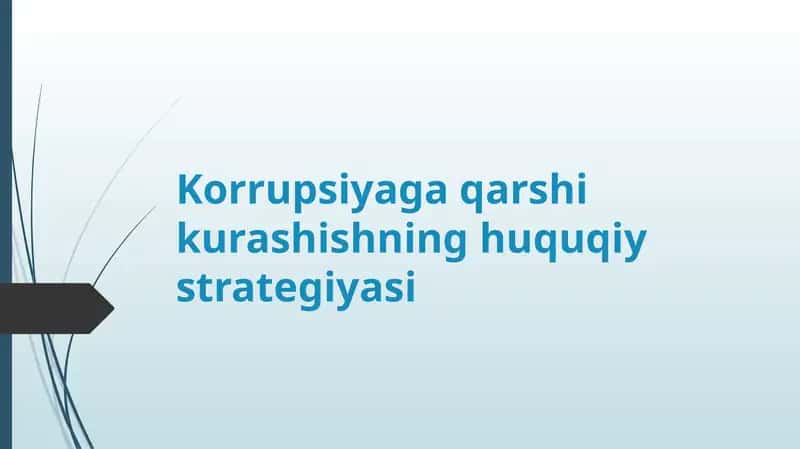 Korrupsiyaga qarshi kurashishning huquqiy strategiyasi