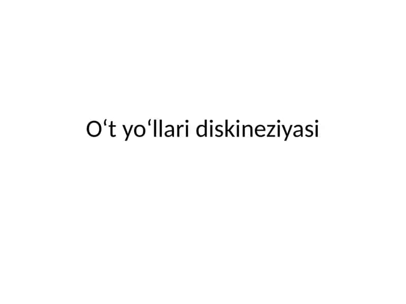 O‘t yo‘llari diskineziyasi