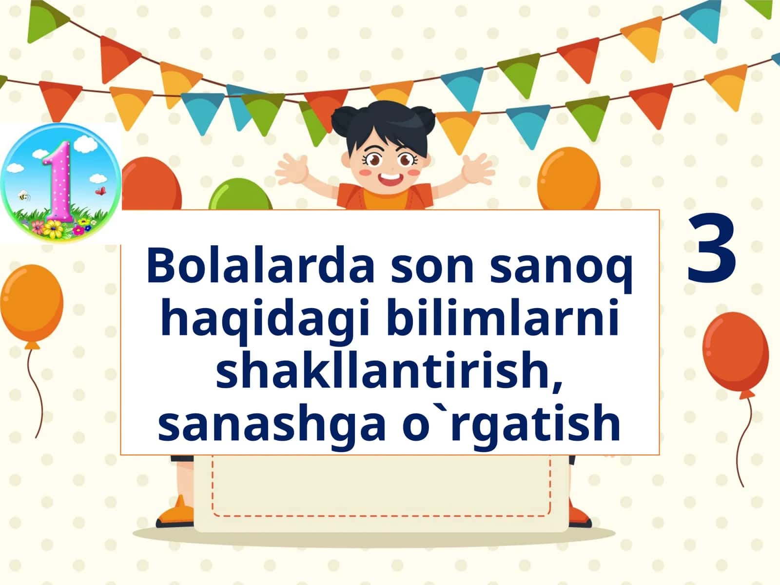 Bolalarda sanoq haqidagi bilimlarni shakllantirish, sanashga o'rgatish