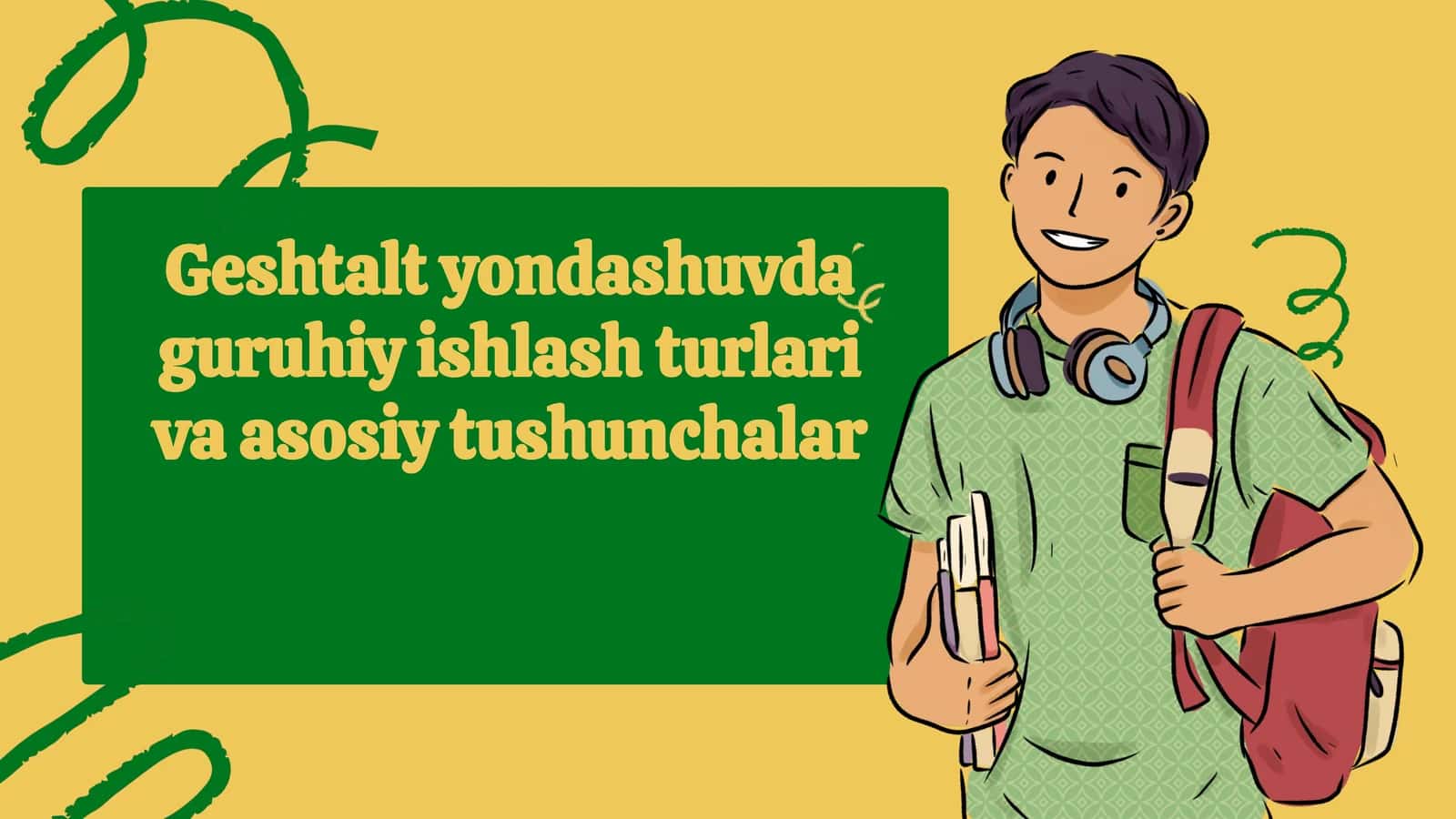 Geshtalt yondashuvda guruhiy ishlash turlari va asosiy tushunchalar