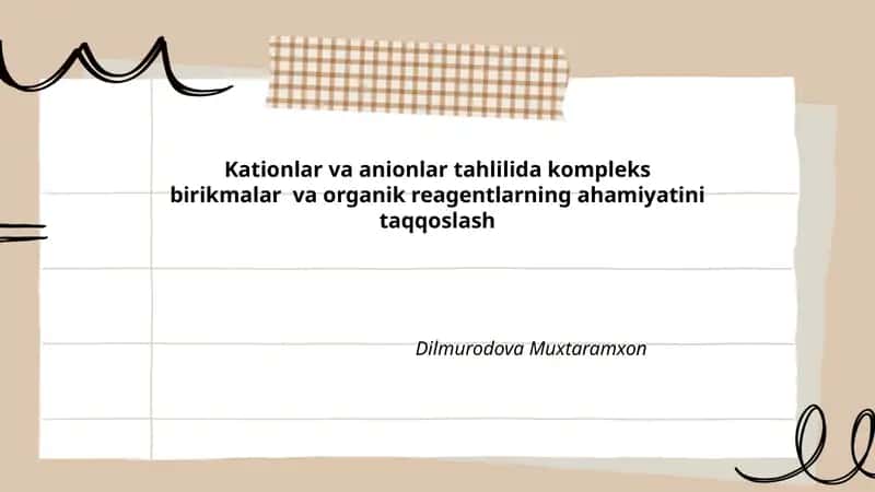 Kationlar va anionlar tahlilida kompleks birikmalar va organik reagentlarning ahamiyatini taqqoslash
