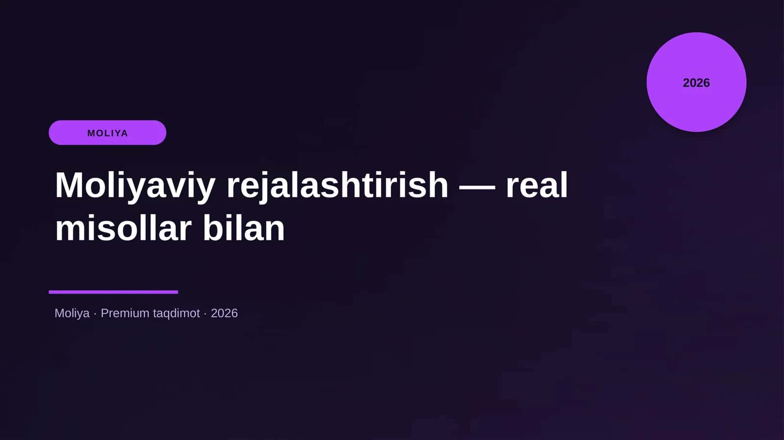 Moliyaviy rejalashtirish — real misollar bilan