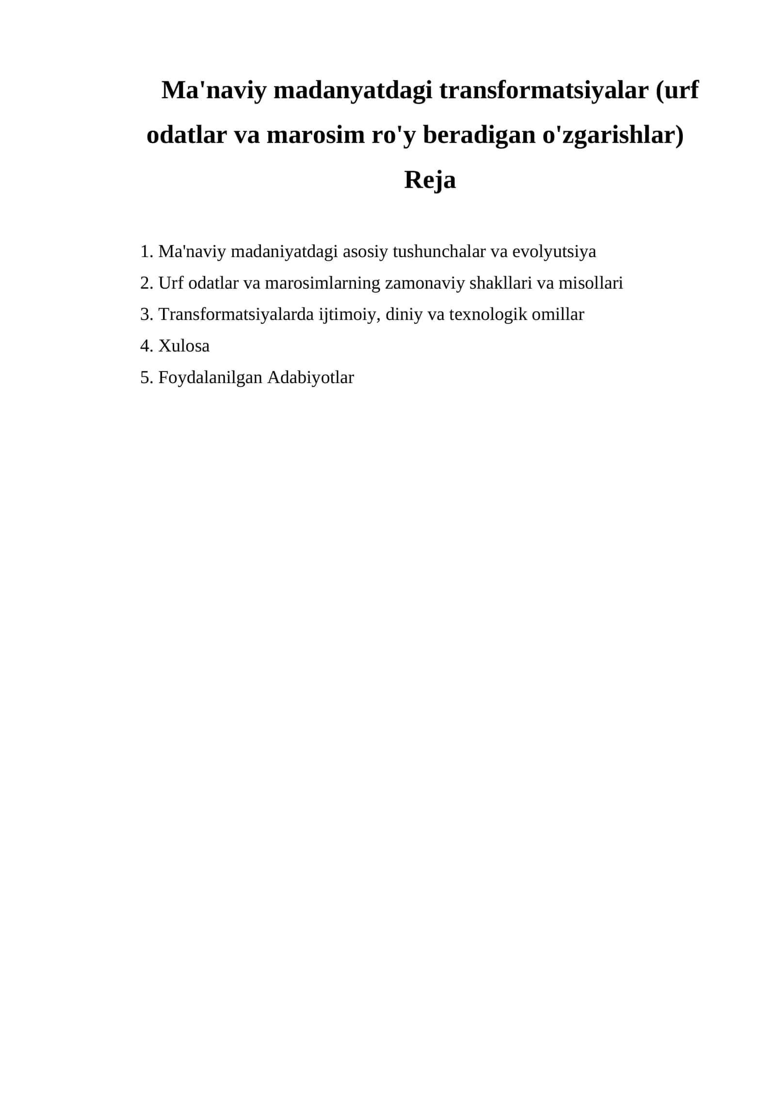Ma'naviy madanyatdagi transformatsiyalar (urf odatlar va marosim ro'y beradigan o'zgarishlar)