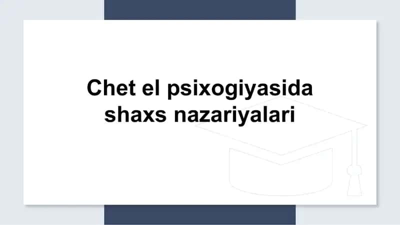 Chet el psixogiyasida shaxs nazariyalari