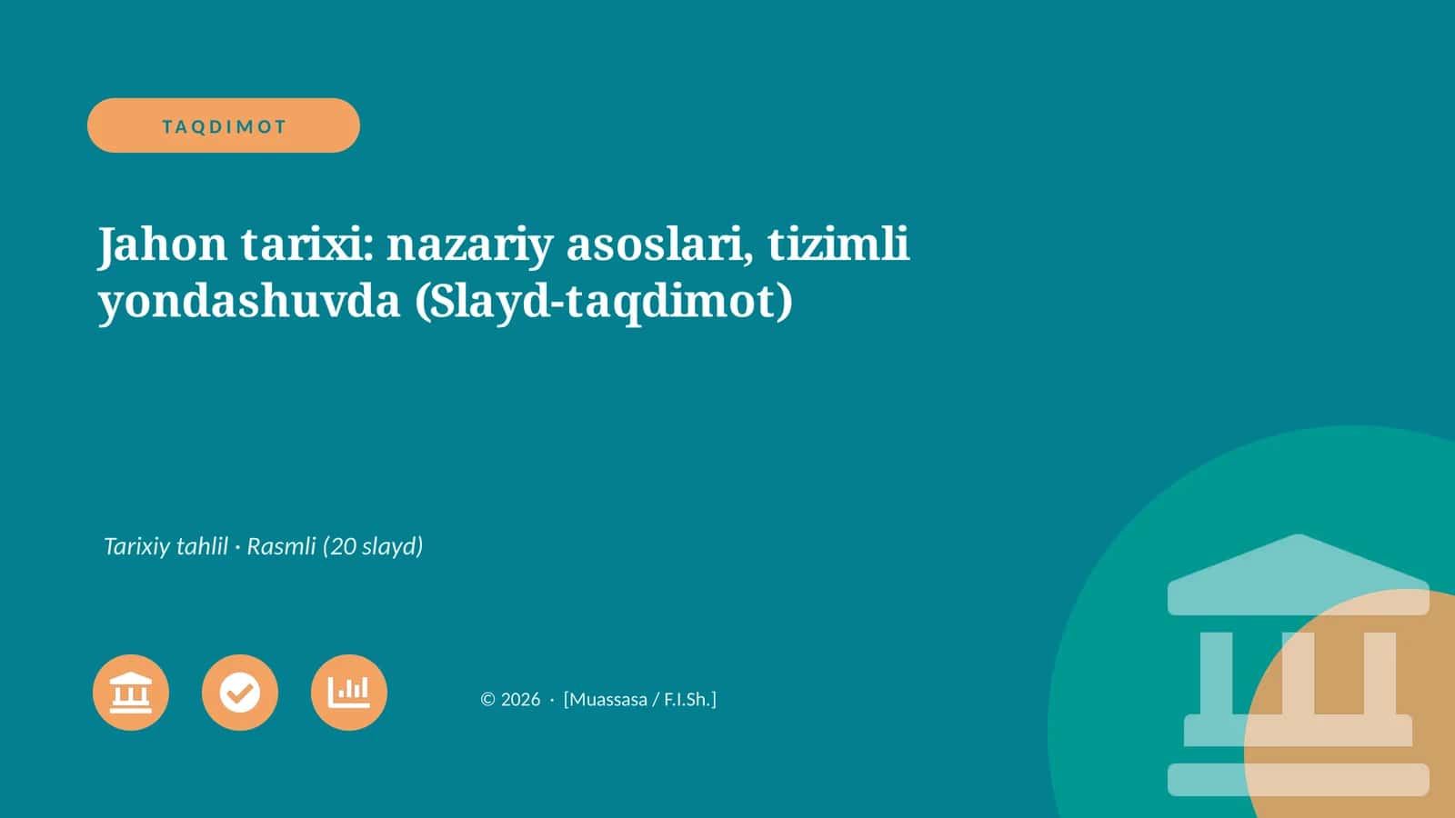 Jahon tarixi: nazariy asoslari, tizimli yondashuvda (Slayd-taqdimot)