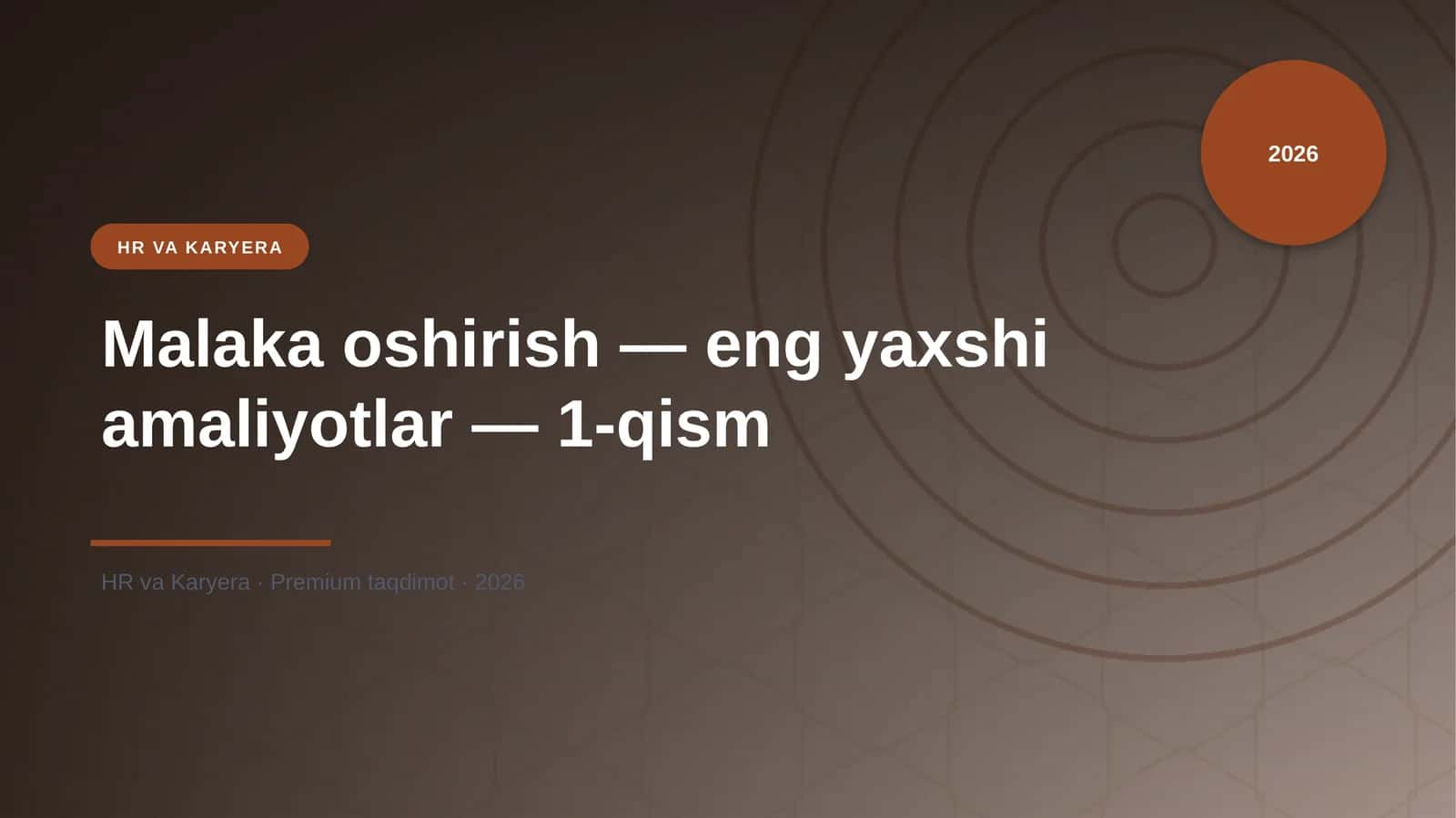 Malaka oshirish — eng yaxshi amaliyotlar — 1-qism