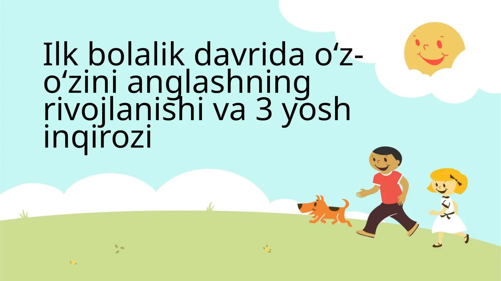 Ilk bolalik davrida o‘z-o‘zini anglashning rivojlanishi va 3 yosh inqirozi
