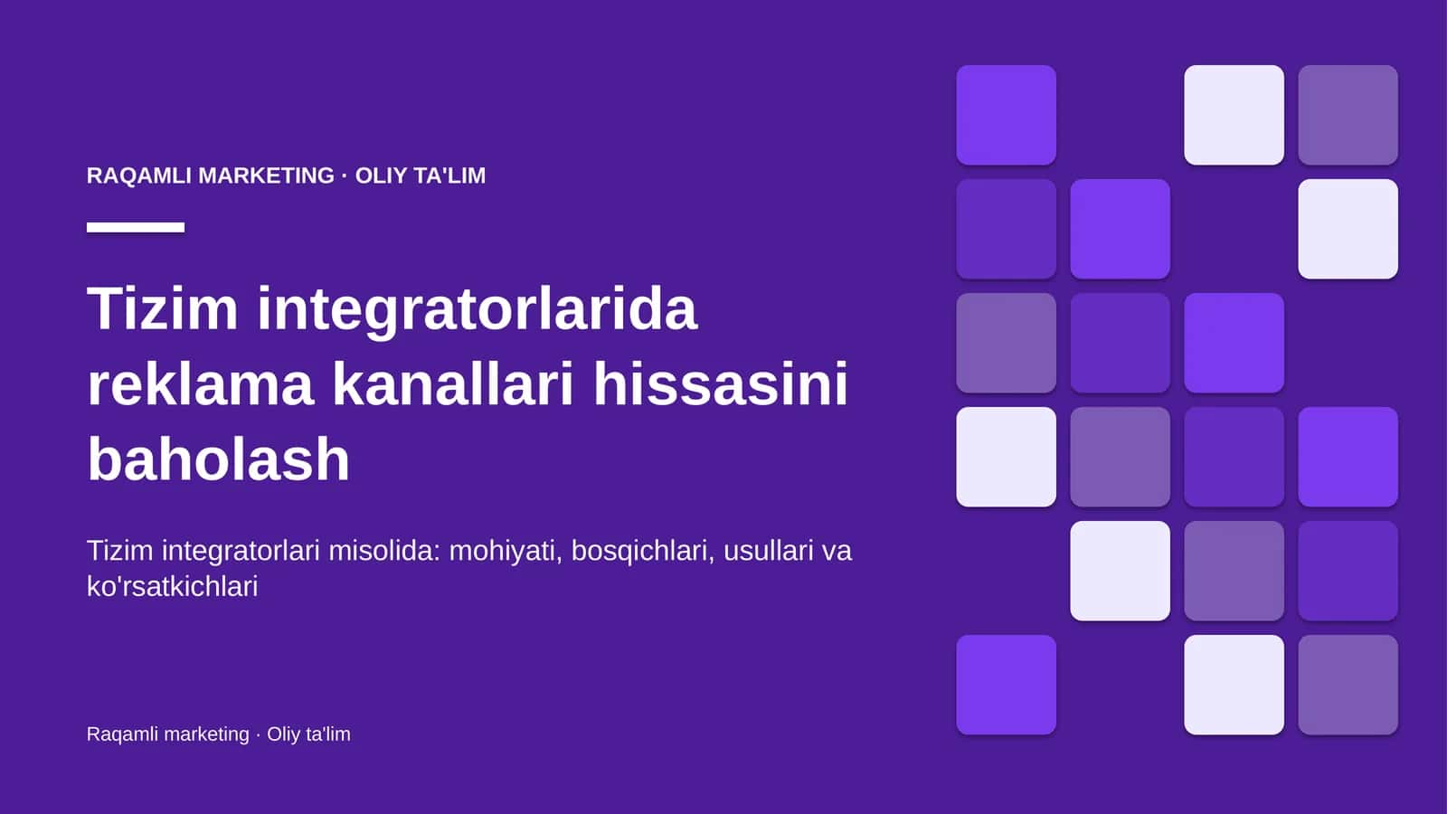 Tizim integratorlarida reklama kanallari hissasini baholash