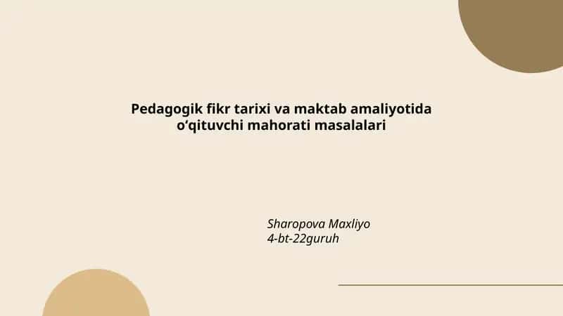 Pedagogik fikr tarixi va maktab amaliyotida oʻqituvchi mahorati masalalari