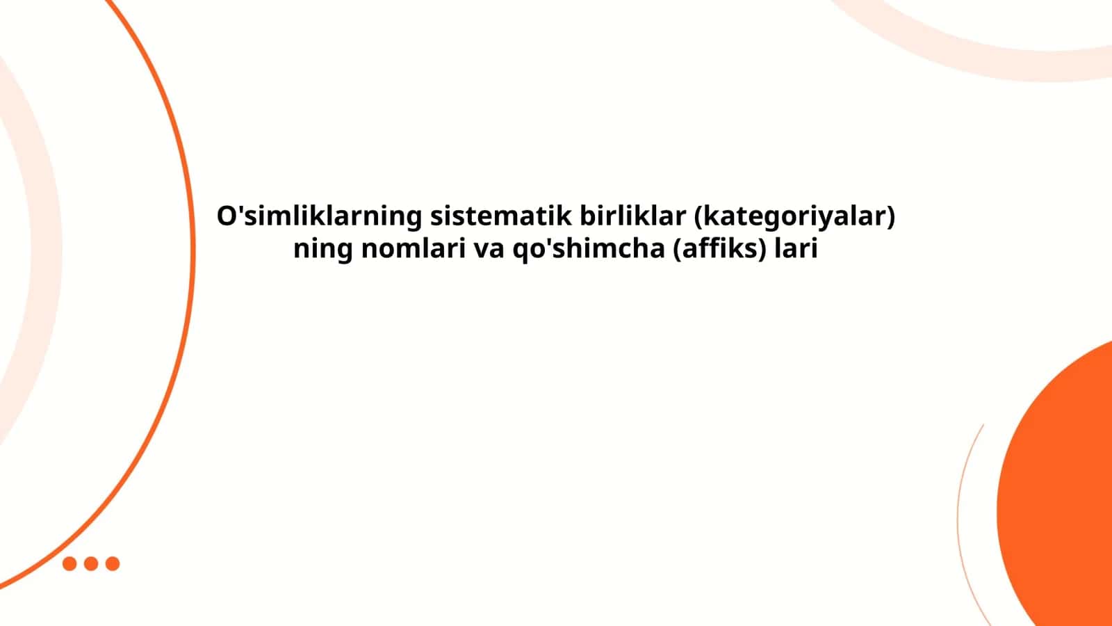 O'simliklarning sistematik birliklar (kategoriyalar) ning nomlari va qo'shimcha (affiks) lari