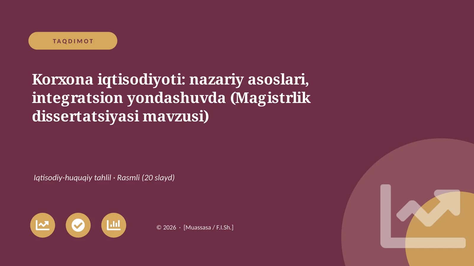 Korxona iqtisodiyoti: nazariy asoslari, integratsion yondashuvda (Magistrlik dissertatsiyasi mavzusi)