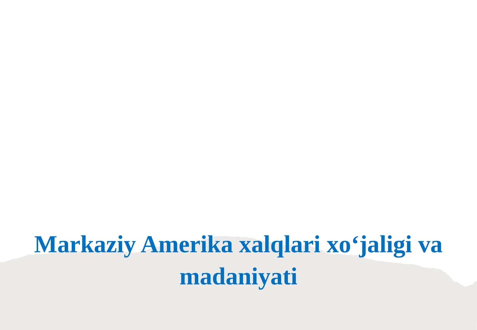 Markaziy Amerika xalqlari xoʻjaligi va madaniyati