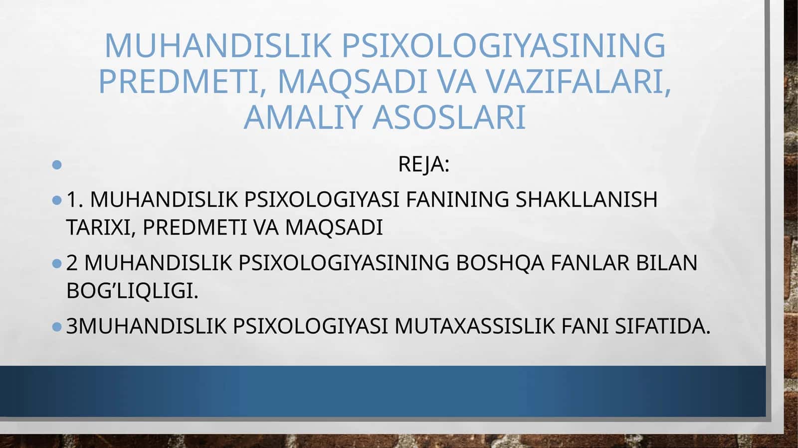 MUHANDISLIK PSIXOLOGIYASINING PREDMETI, MAQSADI VA VAZIFALARI, AMALIY ASOSLARI