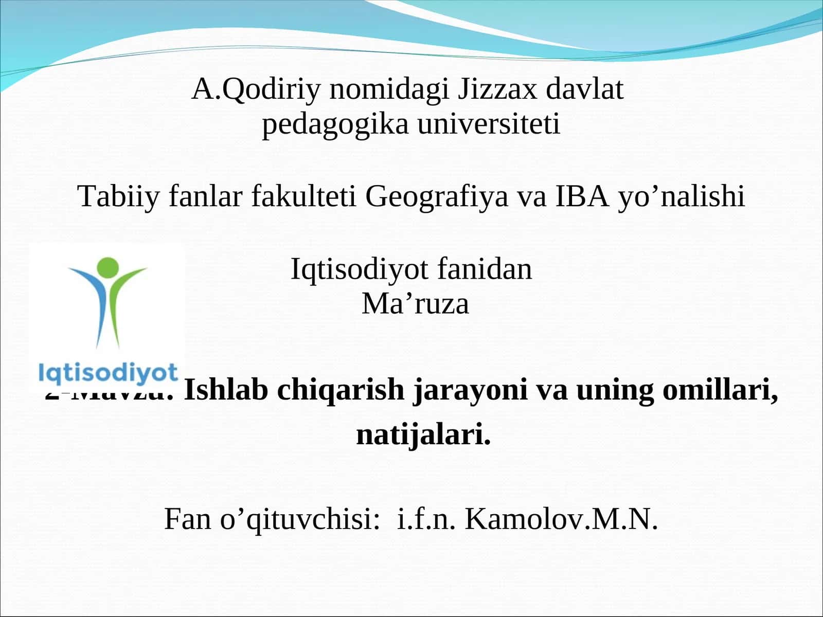 2-Mavzu: Ishlab chiqarish jarayoni va uning omillari, natijalari